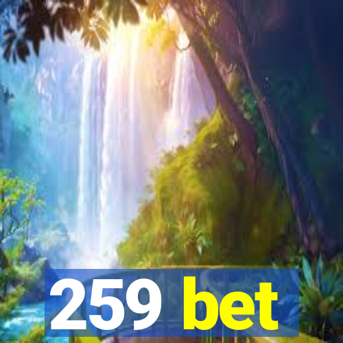 259 bet